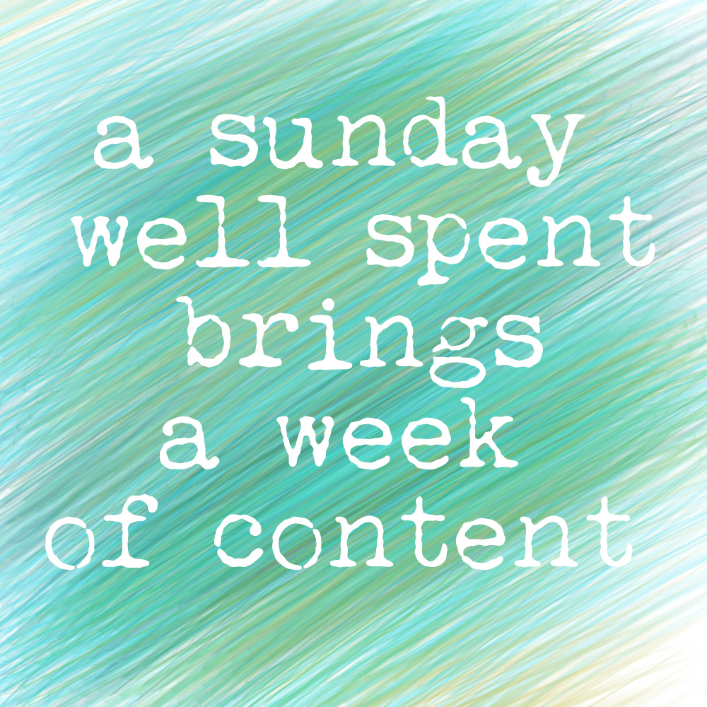 a sunday well spent brings a week of content